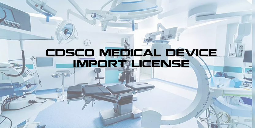 CDSCO-medical-device-import-license